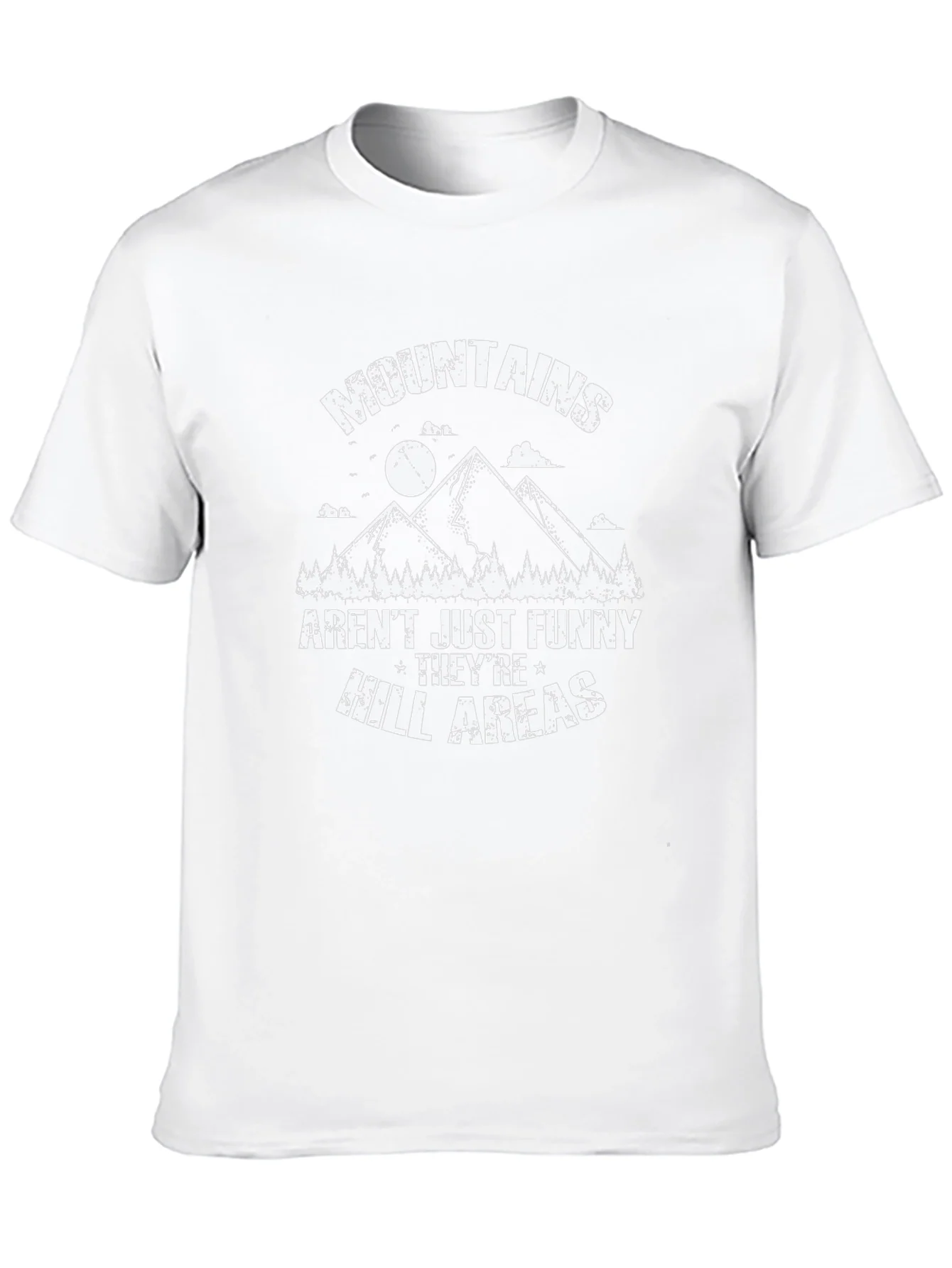 Funny Mountains T-Shirt - Hill Areas Pun
