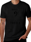 Good Bass Players Stay Out of Treble Black T-Shirt