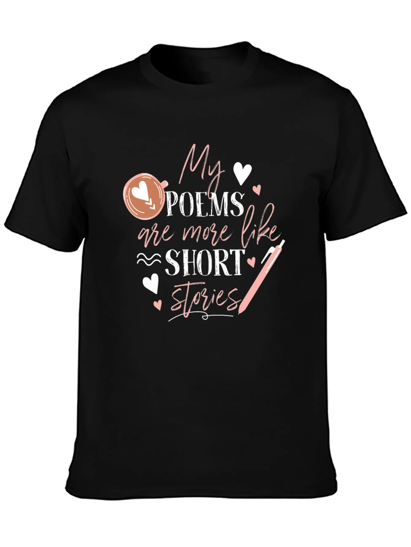 My Poems Are Short Stories T-Shirt