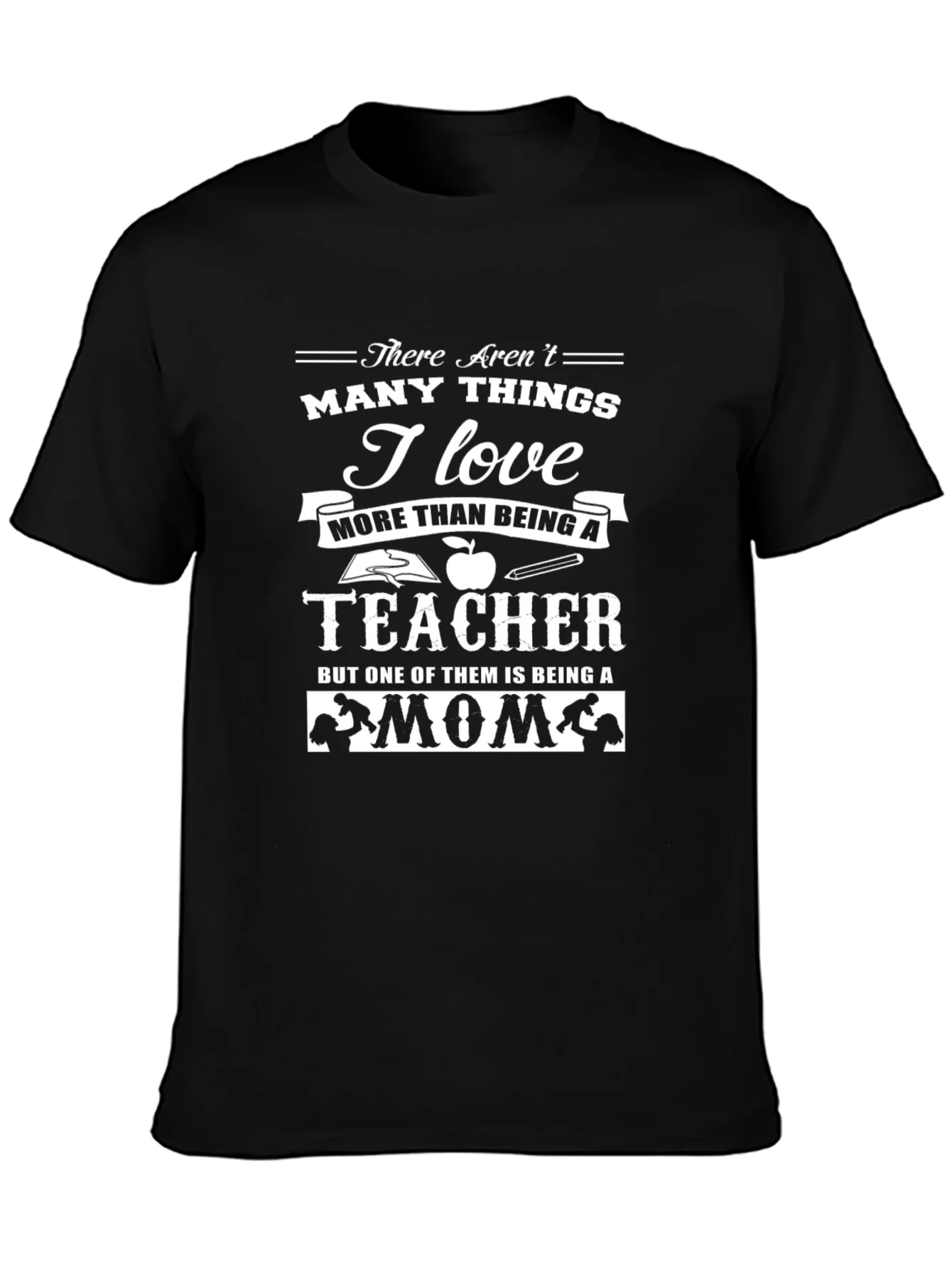 Teacher & Mom Graphic T-Shirt