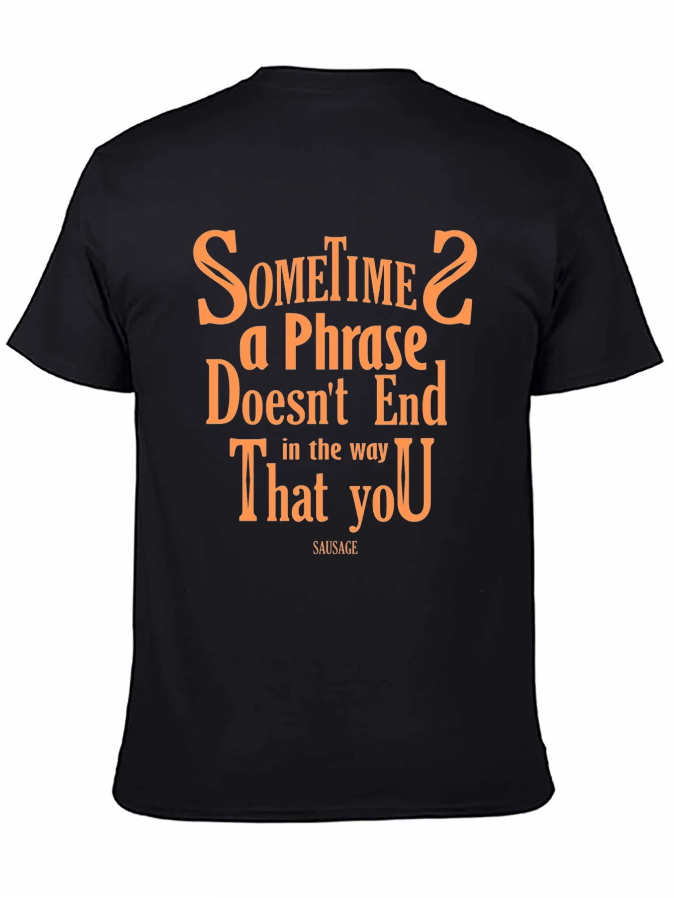 Sometime2 a Phrase T-Shirt