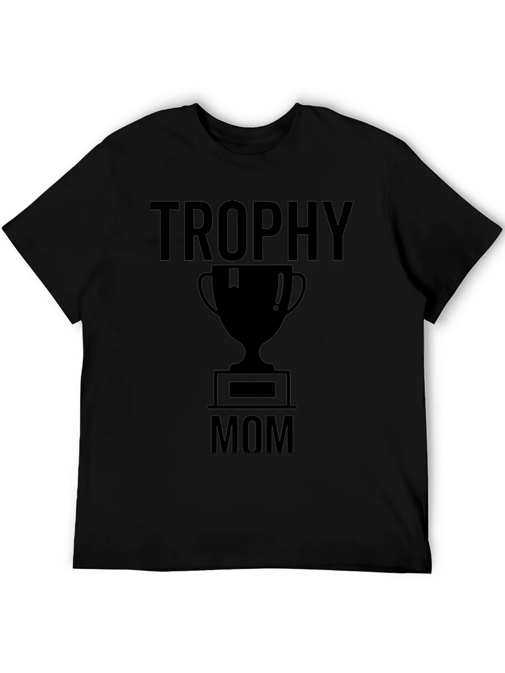 Trophy Mom T-Shirt - Black Graphic Tee